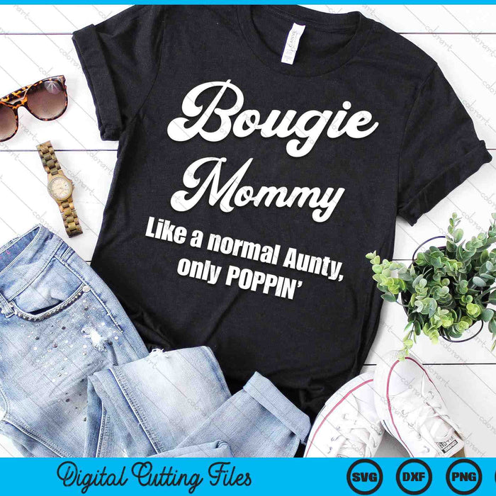 Bougie Mommy Fun Lifestyle Design For Favorite Mommy SVG PNG Digital Cutting Files