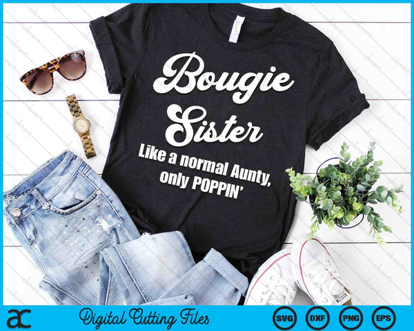 Bougie Sister Fun Lifestyle Design For Favorite Sister SVG PNG Digital Cutting Files