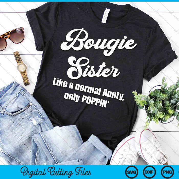 Bougie Sister Fun Lifestyle Design For Favorite Sister SVG PNG Digital Cutting Files