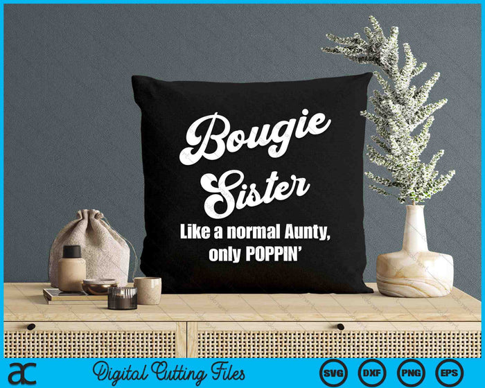 Bougie Sister Fun Lifestyle Design For Favorite Sister SVG PNG Digital Cutting Files
