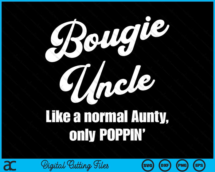 Bougie Uncle Fun Lifestyle Design For Favorite Uncle SVG PNG Digital Cutting Files