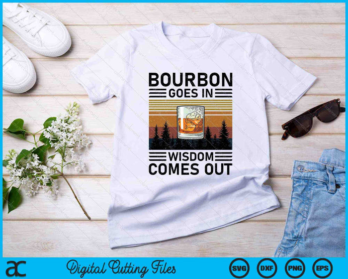 Bourbon entra en sabiduría sale Bourbon bebiendo Bourbon entra en sabiduría viene SVG PNG cortando archivos imprimibles