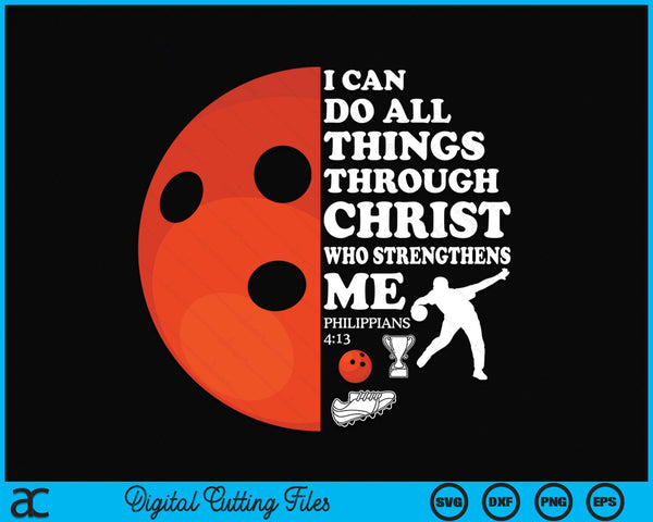 Bowling Ball Bible Verse Christian Sayings Philippians 4:13 Case SVG PNG Digital Cutting Files