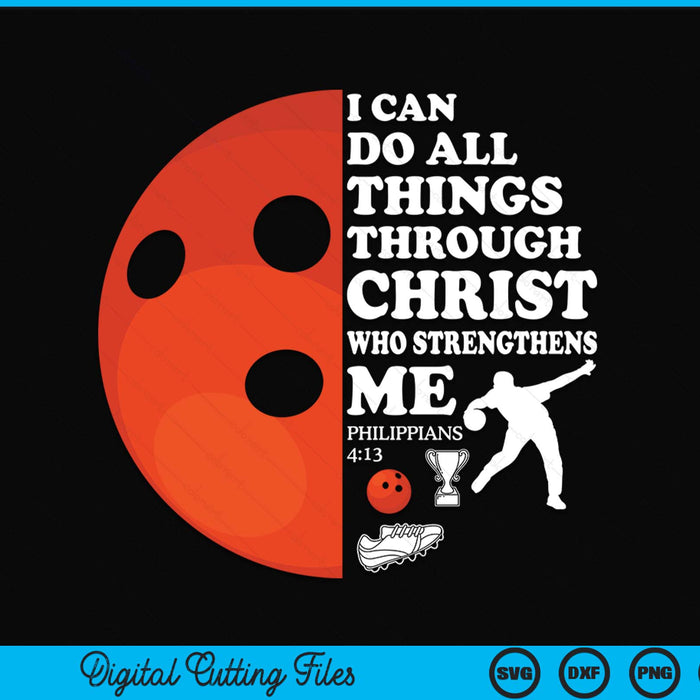 Bowling Ball Bible Verse Christian Sayings Philippians 4:13 Case SVG PNG Digital Cutting Files