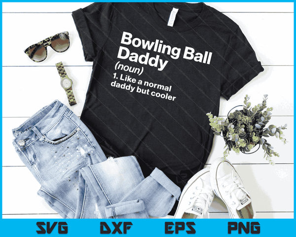 Bowlingbal Daddy definitie grappige &amp; brutale sport SVG PNG digitale afdrukbare bestanden