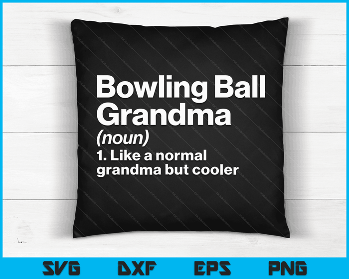 Bowlingbal oma definitie grappige & brutale sport SVG PNG digitale afdrukbare bestanden