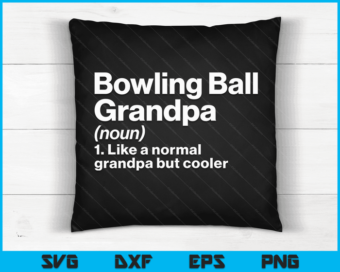 Bowlingbal opa definitie grappige & brutale sport SVG PNG digitale afdrukbare bestanden