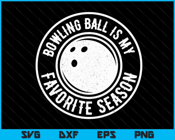 Bowling Ball Is My Favorite Season Cheer Fan SVG PNG Digital Cutting Files