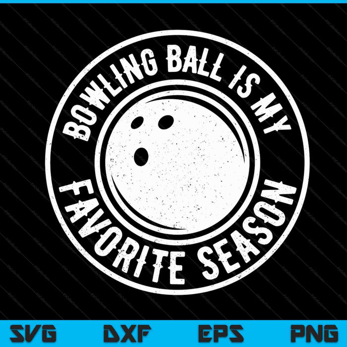 Bowling Ball Is My Favorite Season Cheer Fan SVG PNG Digital Cutting Files