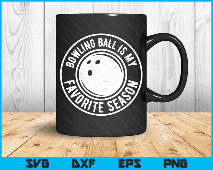 Bowling Ball Is My Favorite Season Cheer Fan SVG PNG Digital Cutting Files