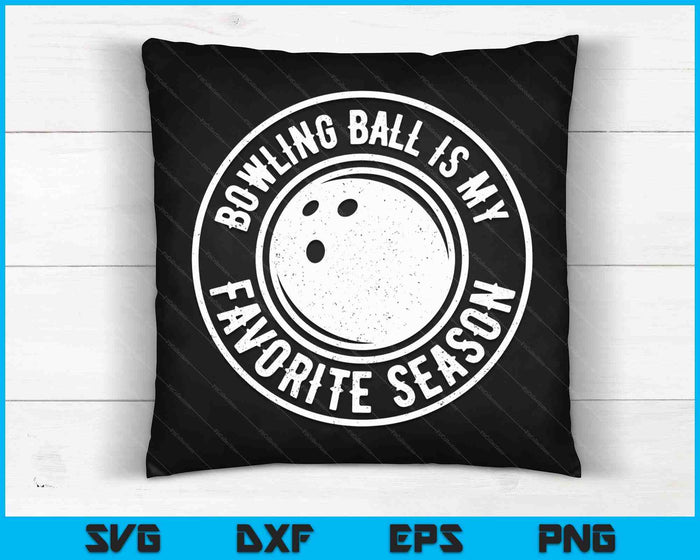 Bowling Ball Is My Favorite Season Cheer Fan SVG PNG Digital Cutting Files