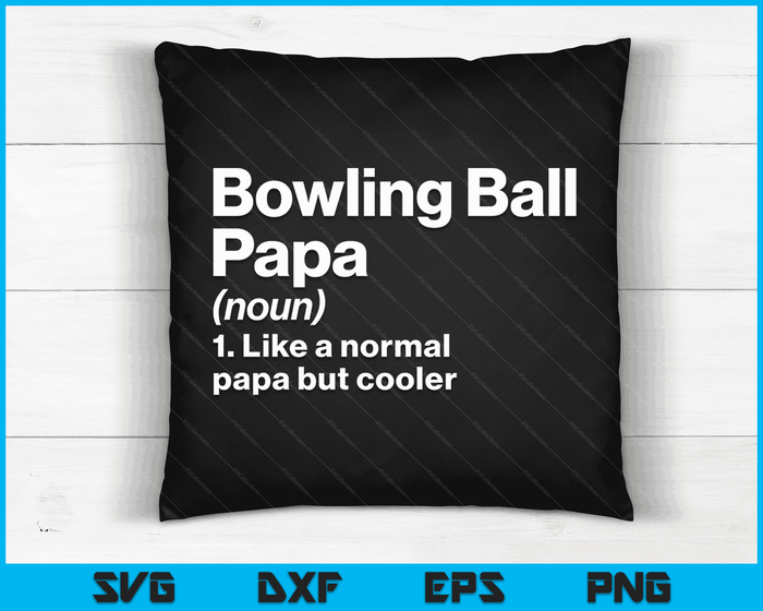 Bowlingbal Papa definitie grappige & brutale sport SVG PNG digitale afdrukbare bestanden