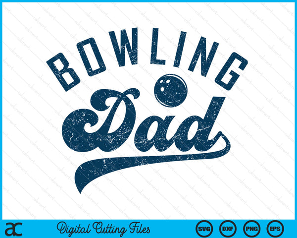 Bowling Dad Gifts Daddy Father's Day SVG PNG Digital Printable Files