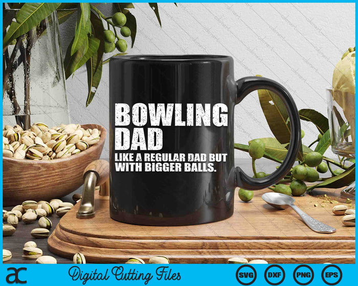 Bowling papa als een gewone vader maar grotere ballen Bowling papa SVG PNG digitale snijbestanden 