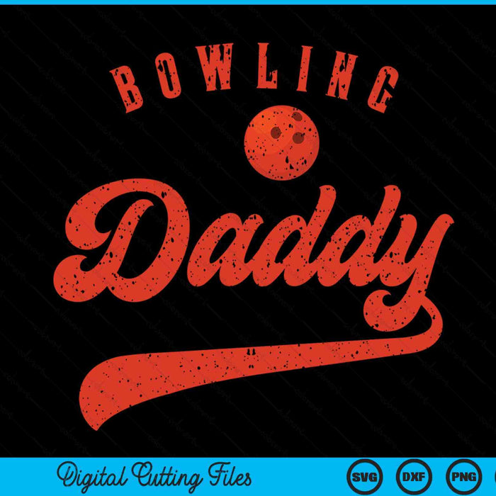 Bowling Daddy SVG PNG Digital Cutting Files