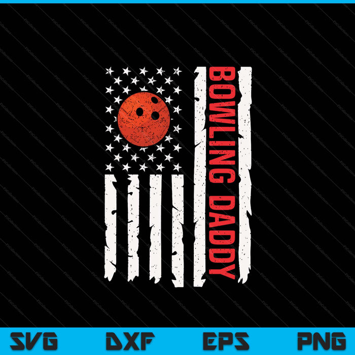 Bowling Daddy USA American Flag Patriotic Daddy 4th Of July SVG PNG Digital Printable Files