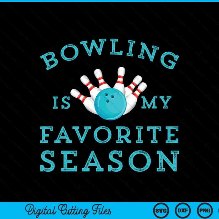 Bowling is my favorite season SVG PNG cut file for Cricut