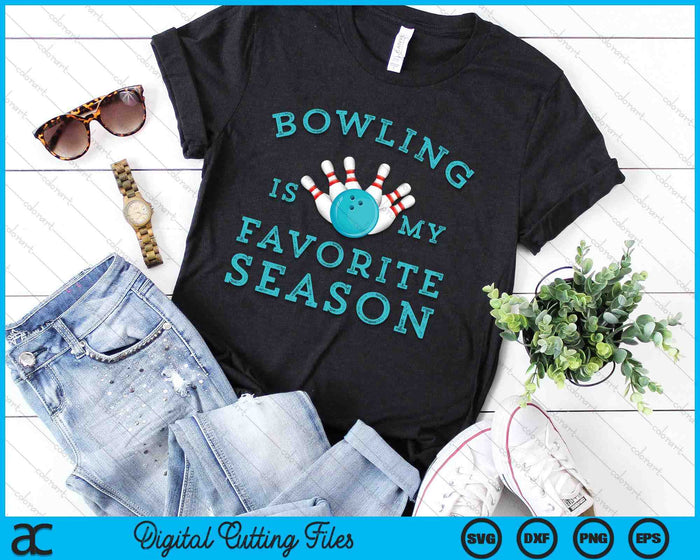 Bowling Is My Favorite Season SVG PNG Digital Printable Files