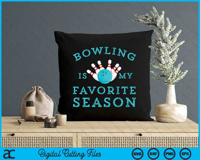 Bowling Is My Favorite Season SVG PNG Digital Printable Files