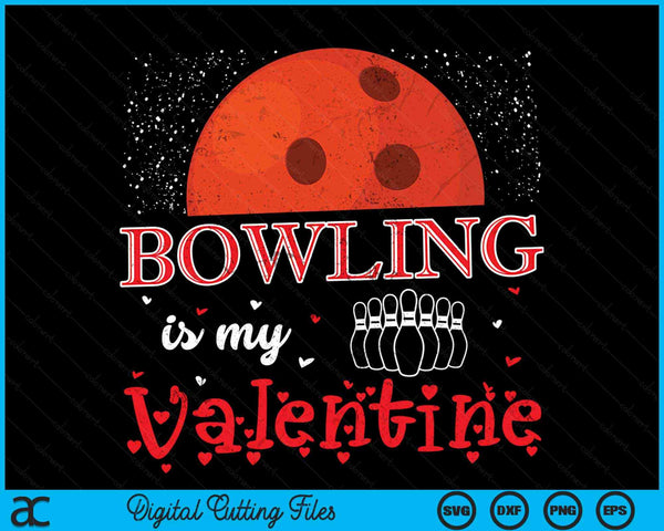 Bowlen Is mijn Valentijn Happy Valentijnsdag SVG PNG digitale snijbestanden 