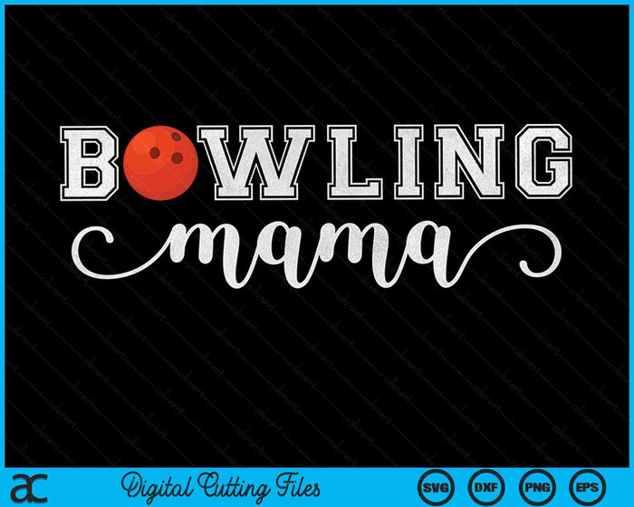 Bowling Mama Bowlingbal Sportliefhebber Verjaardag Moederdag SVG PNG Digitale Snijbestanden