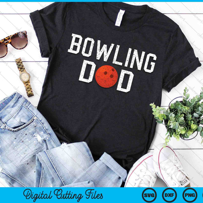 Bowling Dad Clothing Retro Vintage Bowling Dad SVG PNG Cutting Printable Files