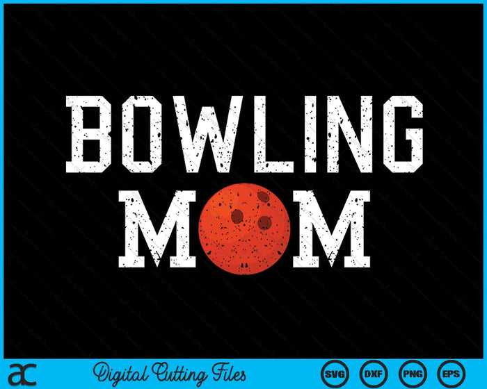 Bowling Mama Clothing Retro Vintage Bowling Mom SVG PNG Cutting Printable Files