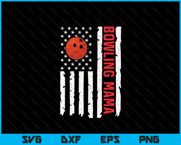 Bowling Mama USA American Flag Patriotic Mama 4th Of July SVG PNG Digital Printable Files