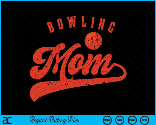 Bowling Mom SVG PNG Digital Cutting Files