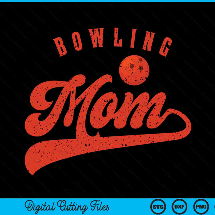 Bowling Mom SVG PNG Digital Cutting Files