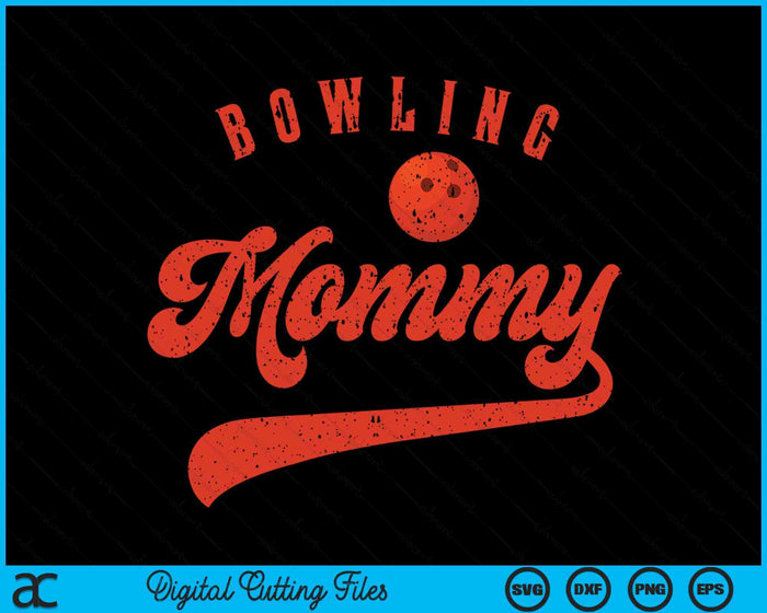 Bowling Mommy SVG PNG Digital Cutting Files