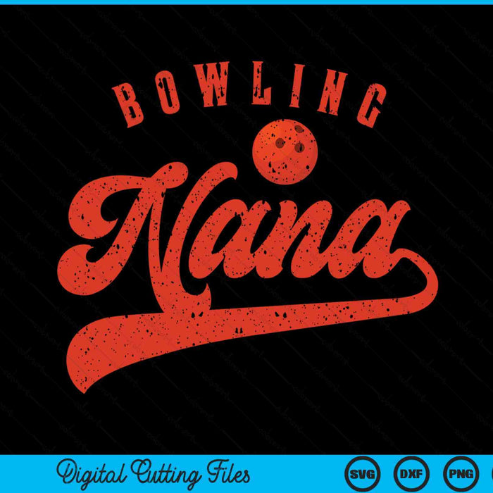 Bowling Nana SVG PNG Digital Cutting Files