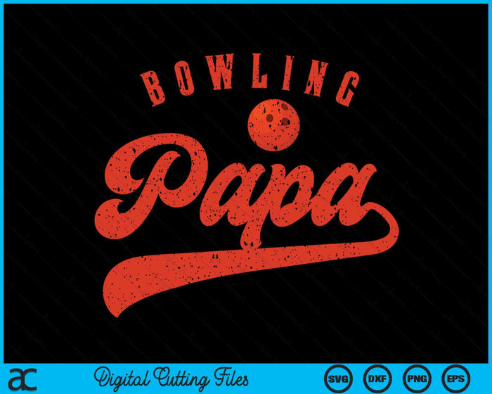 Bowling Papa SVG PNG Digital Cutting Files