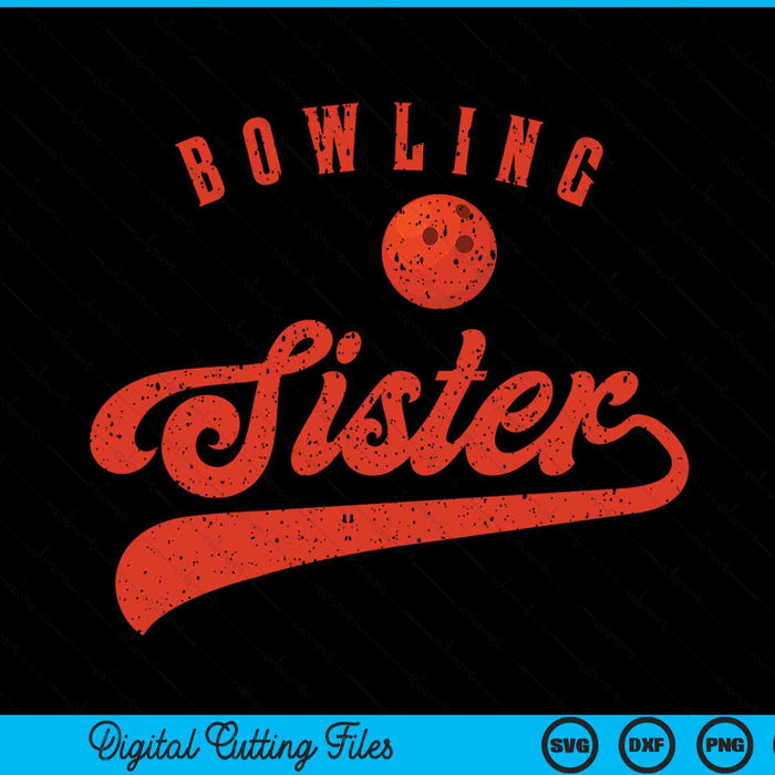 Bowling Sister SVG PNG Digital Cutting Files