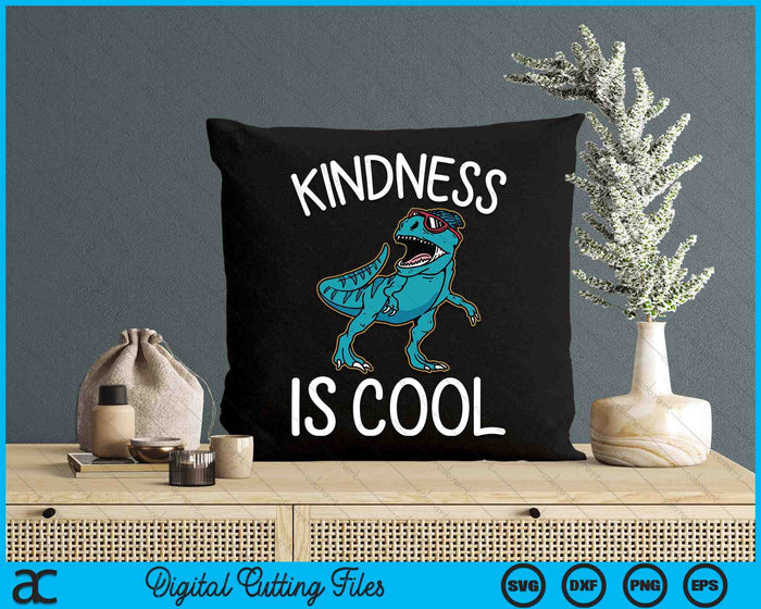 Boys Dino Kindness Is Cool Kindness Kids SVG PNG Digital Printable Files