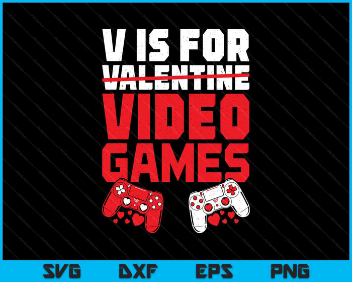 Boys Valentines Day Kids V Is For Video Games Gamer Boy SVG PNG Digital Printable Files