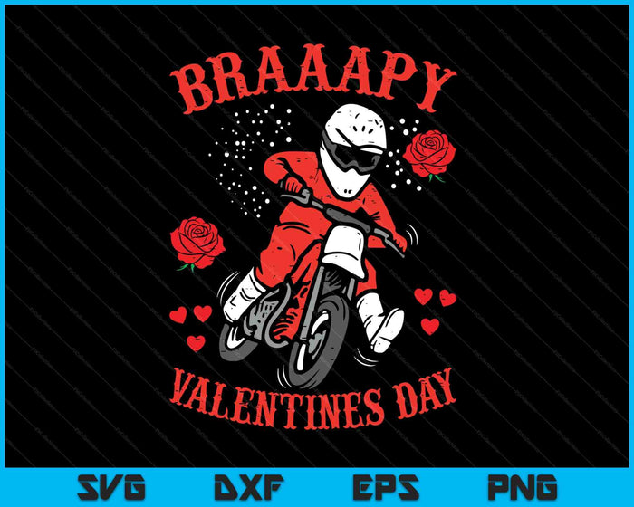 Braaapy Valentines Day Motocross Dirt Bike SVG PNG Digital Printable Files