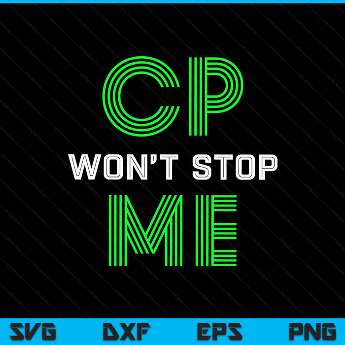 Brain damage awareness cerebral palsy cp won't stop me SVG cut file