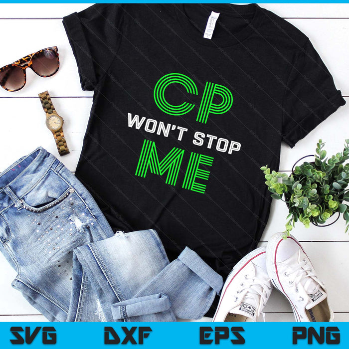 Brain Damage Awareness Cerebral Palsy CP Won't Stop Me SVG PNG Digital Printable Files