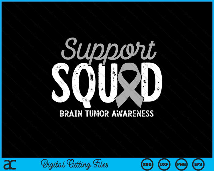 Brain Tumor Awareness Support Squad Warrior Survivor Crew SVG PNG Digital Printable Files