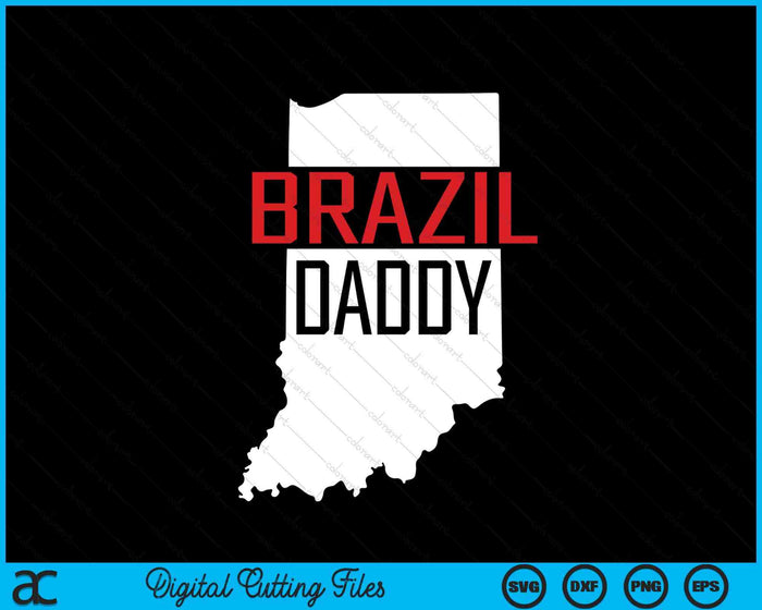 Brazil Daddy Indiana State Map SVG PNG Digital Printable Files