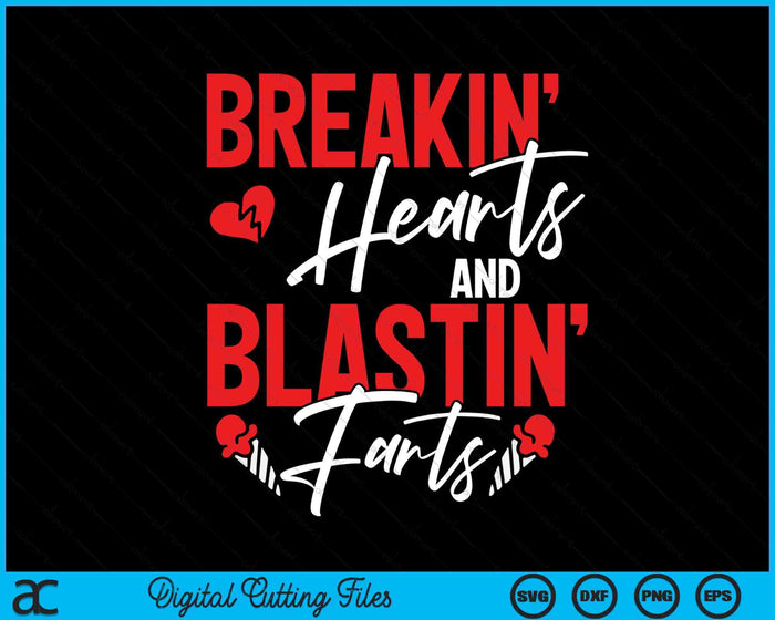 Breaking Hearts And Blasting Farts Valentines Day SVG PNG Digital Printable Files