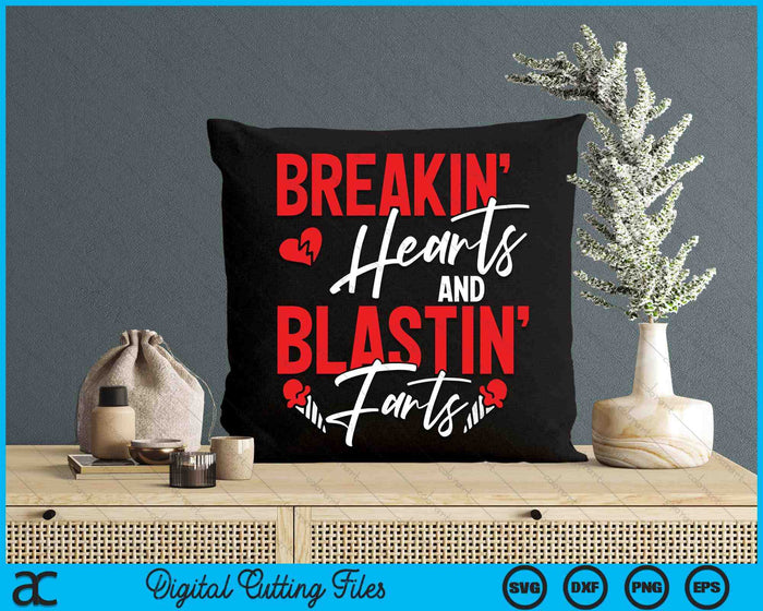 Breaking Hearts And Blasting Farts Valentines Day SVG PNG Digital Printable Files