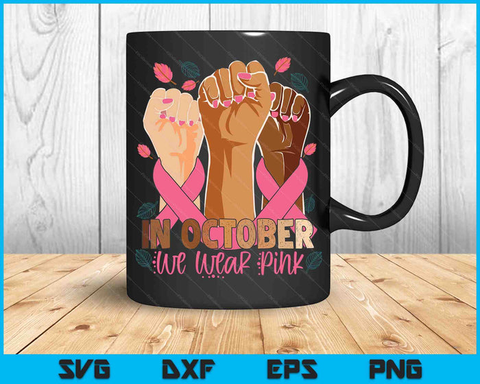 Breast Cancer Awareness Month In oktober dragen we roze SVG PNG digitale snijbestanden