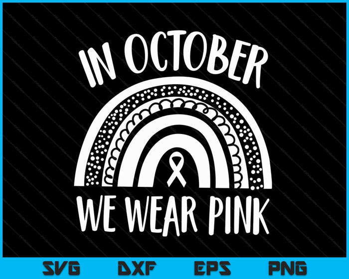 Breast Cancer Awareness Month Rainbow SVG PNG Digital Cutting Files