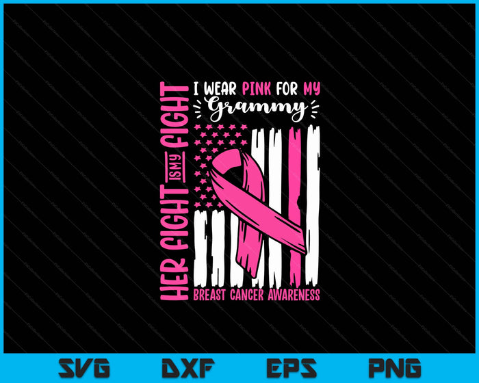 Breast Cancer Flag I Wear Pink Grammy Her Fight My Fight SVG PNG Digital Cutting Files