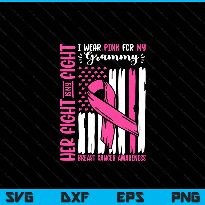 Breast cancer flag I wear pink grammy her fight my fight SVG cut file