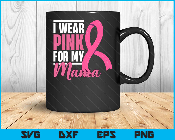 Breast Cancer Mama Support Breast Cancer Awareness SVG PNG Digital Cutting Files