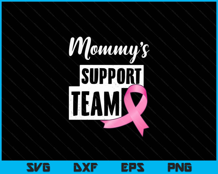 Breast Cancer Mommy Support Breast Cancer Awareness SVG PNG Digital Cutting Files