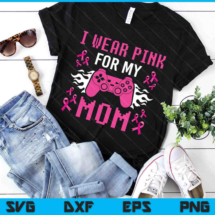 Breast Cancer Shirts For Boys Kids I Wear Pink For My Mom SVG PNG Digital Printable Files